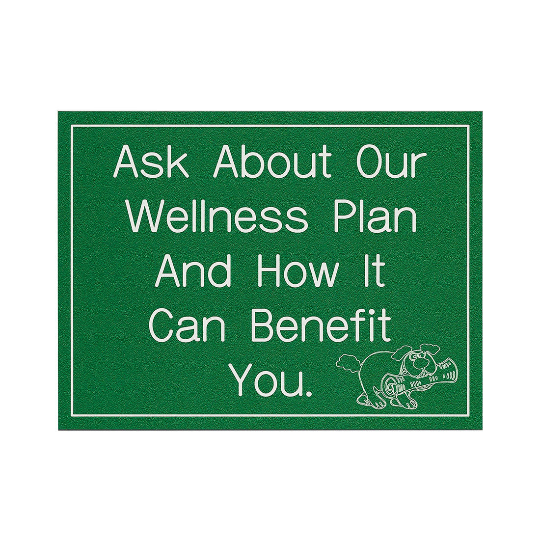 Ask About Our Wellness Plan...